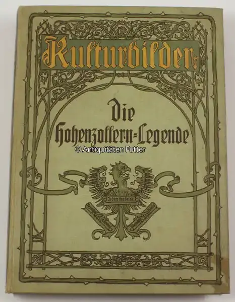 Deal | Deutsches Reich 1890 Max Maurenbrecher / Die Hohenzollern=Legende / Erster Band 2-3