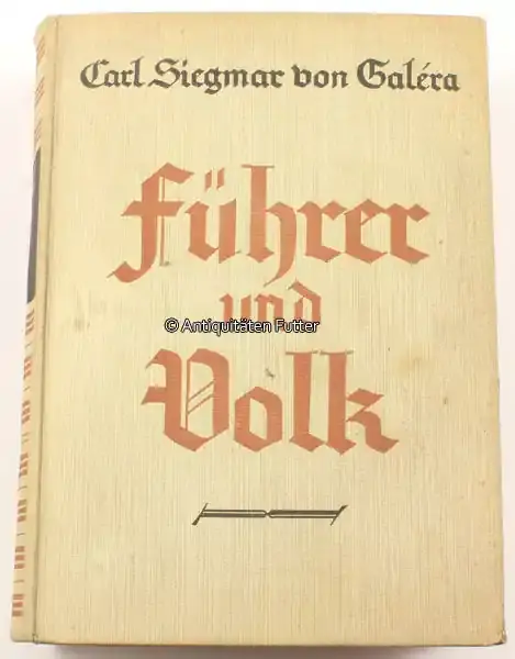 Drittes Reich 1933 K.S. Baron von Galéra / Führer und Volk / Die Geschichte der Deutschen und… 2-3 - Zeitlich begrenzt