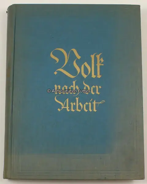 Drittes Reich 1936 G. Müller = Gaisberg / Volk nach der Arbeit / Unter Mitarbeit von Werkstudenten 2-3 - Expressversand