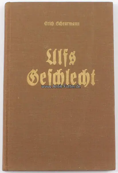 Drittes Reich 1938 Erich Scheurmann / Ulfs Geschlecht / Eine Erzählung aus germanischer Vorzeit 2 | Sicher bezahlen