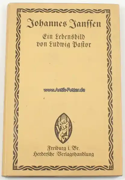 Hochwertig - Deutsches Reich 1894 Ludwig Pastor / Johannes Janssen. 1829-1891. Ein Lebensbild, vornehmlich nach… 1-2