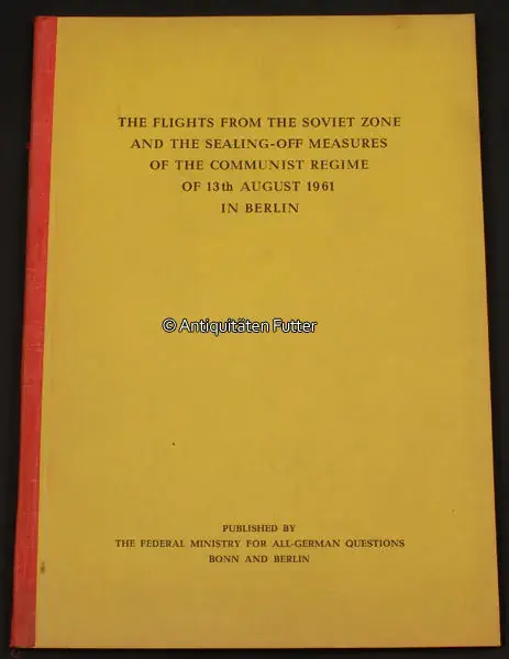 Schnelle Zustellung | Bundesrepublik Deutschland / Berlin 1961 The Flights from the Soviet zone and the sealing-off measures of the communist.. 2-3