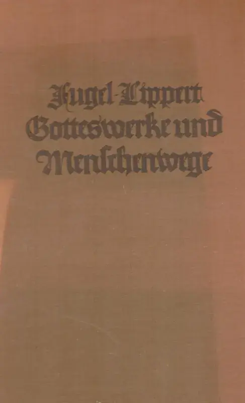 Deutschland FUGEL LIPPERT Gotteswerke und Menschenwege 1924 sehr guter gebrauchter Zustand | Premium